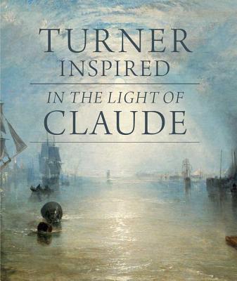 TURNER INSPIRED IN THE LIGHT OF CLAUDE