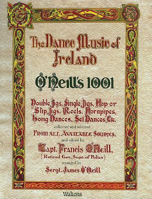 Image for The Dance Music of Ireland: O'Neill's 1001 The Dance Music of Ireland: O'Neill's 1001