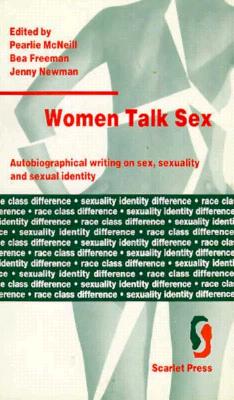Women Talk Sex: Autobiographical Writing on Sex, Sexuality and Sexual Identity