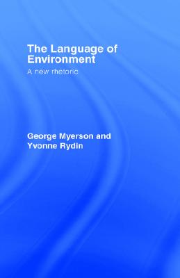 The Language Of Environment: A New Rhetoric