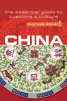 China - Culture Smart!: the essential guide to customs & culture