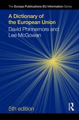 A Dictionary of the European Union (Europa Publications Eu Information)