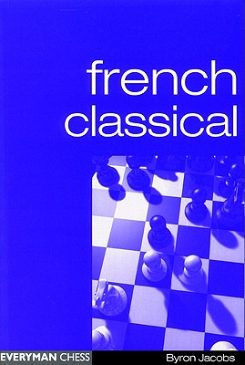 French Classical (Everyman Chess)