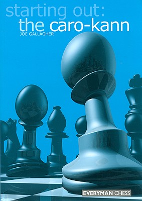 Starting Out: The Caro-Kann [Chess]