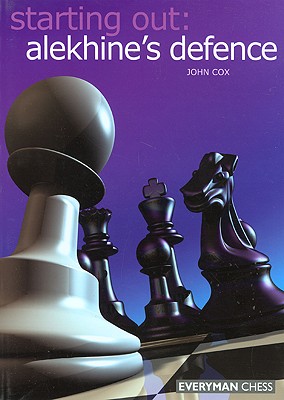Image for Starting Out: Alekhine Defence (Starting Out - Everyman Chess)