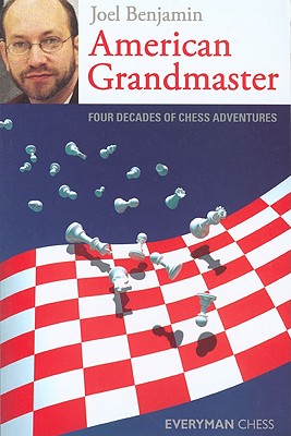 Image for American Grandmaster: Four Decades Of Chess Adventures (Everyman Chess)