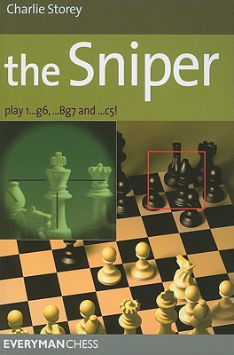 The Sniper: Play 1.G6, .Bg7 And .C5! (Everyman Chess)