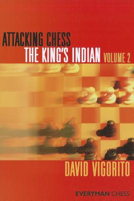 Attacking Chess: The King's Indian (Volume 2)