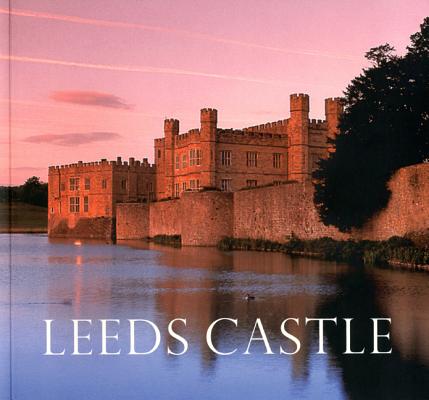 Image for Leeds Castle: Queen of Castles, Castle of Queens (Historical Guide)