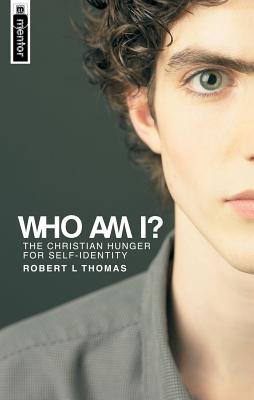 Who Am I: The Christian Hunger for Self-identity (Christian View of Self)