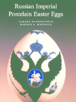 Russian Imperial Porcelain Easter Eggs: Slipcased (Bilingual)