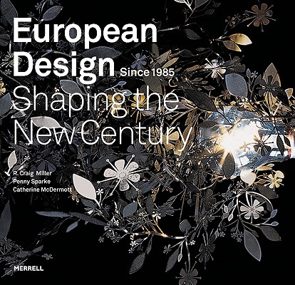 European Design Since 1985: Shaping the New Century