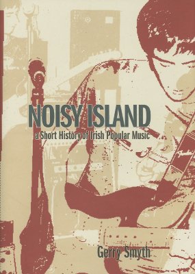 Image for Noisy Island: A Short History Of Irish Popular Music Noisy Island: A Short History Of Irish Popular Music