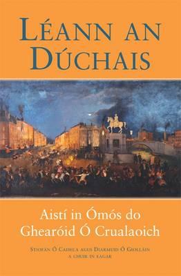 Lann an Dchais: Aist in ms do Ghearid O'Crualaoich (Irish Edition)