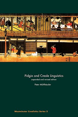 Pidgin And Creole Linguistics (Westminster Creolistics S.)