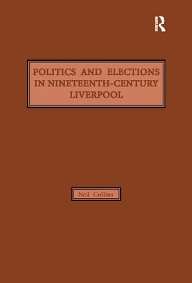 Politics and Elections in Nineteenth-Century Liverpool