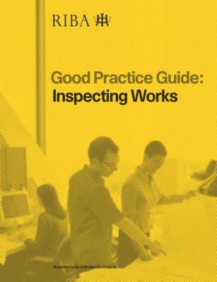 Inspecting Works (Good Practice Guide)