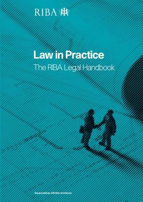 Law in Practice: The RIBA Legal Handbook