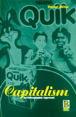 Capitalism: An Ethnographic Approach (Explorations in Anthropology)