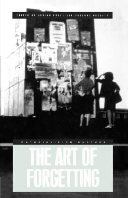 The Art of Forgetting (Materializing Culture (Paperback))