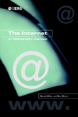 The Internet: An Ethnographic Approach