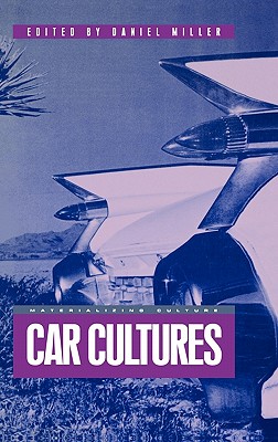 Car Cultures (Materializing Culture)