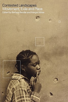 Contested Landscapes: Movement, Exile and Place