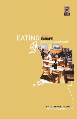 Image for Eating Out in Europe: Picnics, Gourmet Dining and Snacks since the Late Eighteenth Century