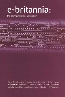 e-Britannia: The Communications Revolution