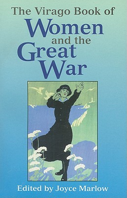 The Virago Book of Women and the Great War