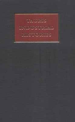 The Steel Industry (Tauris Industrial Histories)