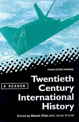 Twentieth Century International History: A Reader (Tauris History Readers)