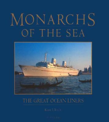 MONARCHS OF THE SEA: THE GREAT OCEAN LINERS