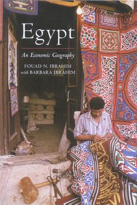 Egypt: An Economic Geography (International Library of Human Geography)