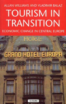 Image for Tourism in Transition: Economic Change in Central Europe (Tourism, Retailing and Consumption)