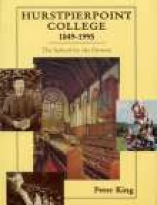 Image for Hurstpierpoint College, 1849-1995: The School By the Downs Hurstpierpoint College, 1849-1995: The School By the Downs