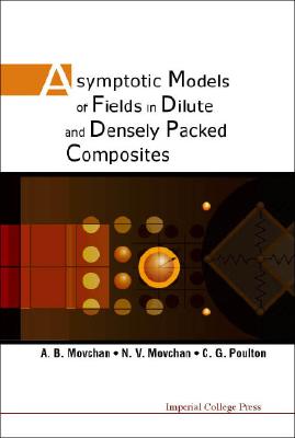 Asymptotic Models of Fields in Dilute and Denselly Packed Composites