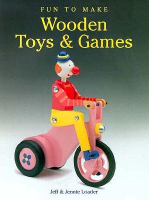 Fun to Make Wooden Toys and Games