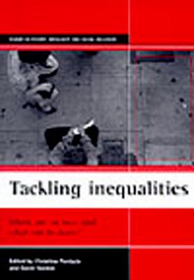 Image for Tackling Inequalities: Where Are We Now and What Can Be Done? (Studies in Poverty, Inequality and Social Exclusion)