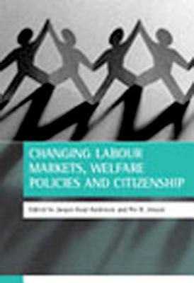 Changing Labour Markets, Welfare Policies and Citizenship