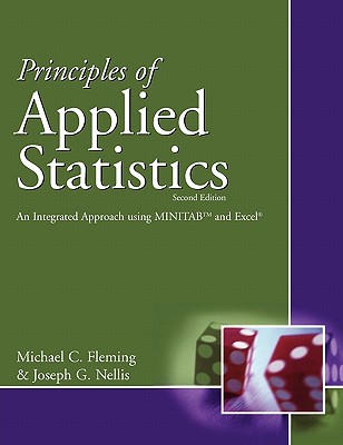 Principles of Applied Statistics: An Integrated Approach using MINITABT and Excel (Principles of Management)