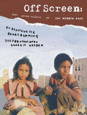 Off Screen: Four Young Artists in the Middle East