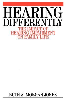 Hearing Differently: The Impact of Hearing Impairment on Family Life