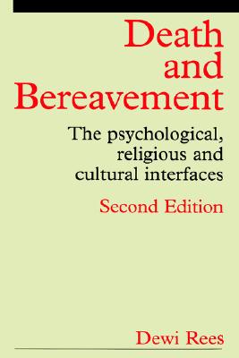 Death and Bereavement: The Psychological, Religious and Cultural Interfaces