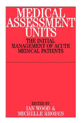 Medical Assessment Units: The Initial Management of Acute Medical Patients