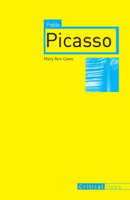 Pablo Picasso (Critical Lives)