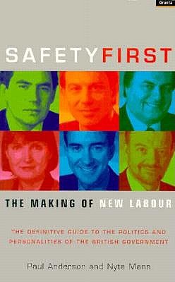 Image for Safety First: The Making of New Labour