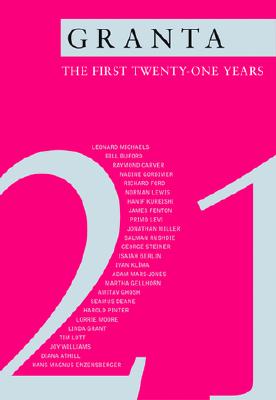 Image for Granta 21: The First Twenty-One Years