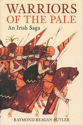 Warriors of the Pale: An Irish Saga