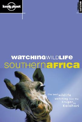 Lonely Planet Watching Wildlife: Southern Africa